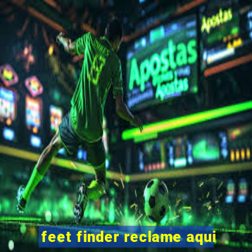 feet finder reclame aqui